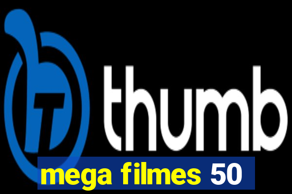 mega filmes 50